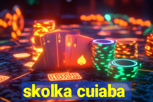 skolka cuiaba