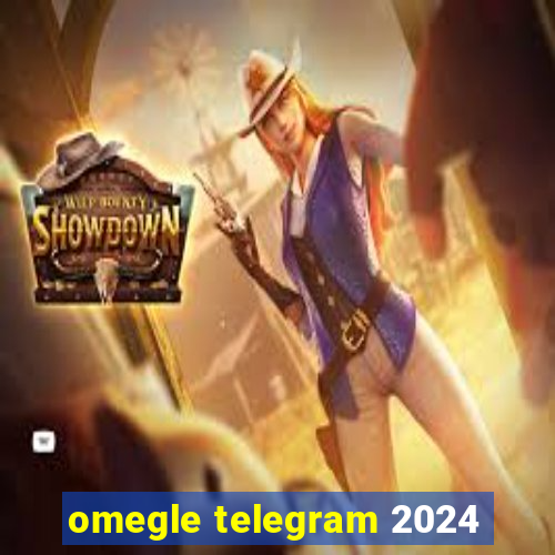 omegle telegram 2024