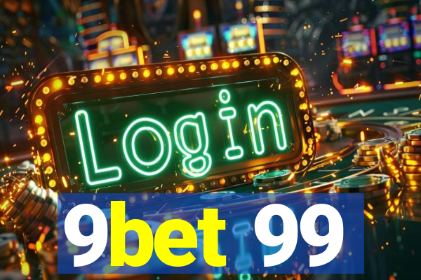 9bet 99