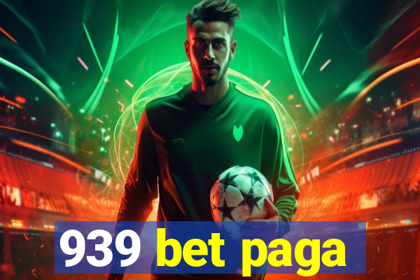 939 bet paga