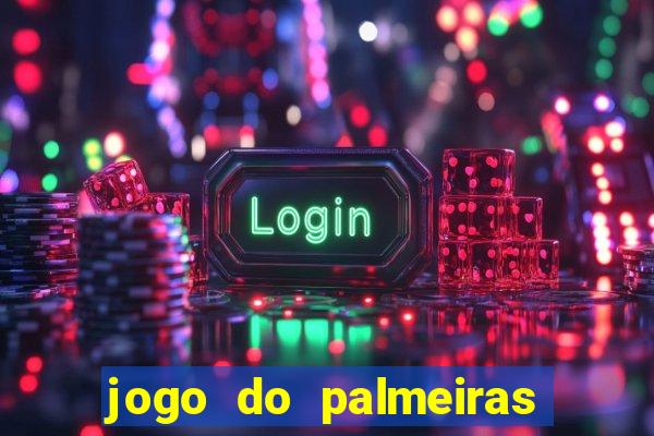 jogo do palmeiras ao vivo gratis