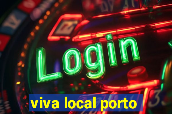 viva local porto