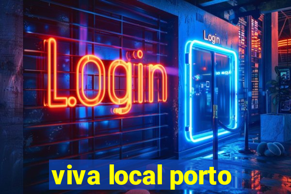 viva local porto