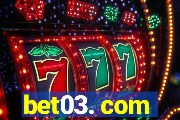 bet03. com