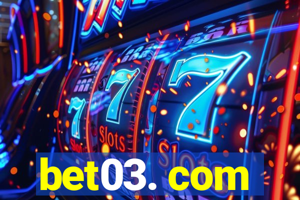 bet03. com