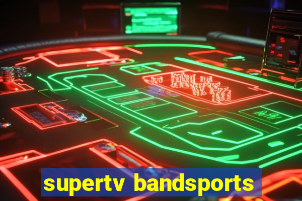 supertv bandsports