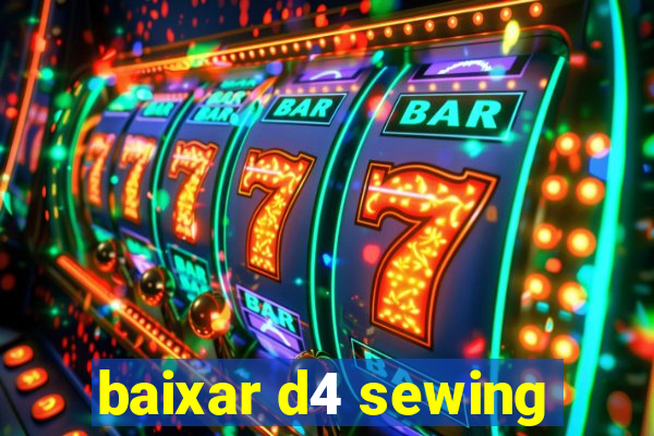 baixar d4 sewing