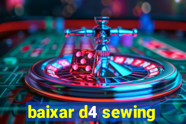 baixar d4 sewing