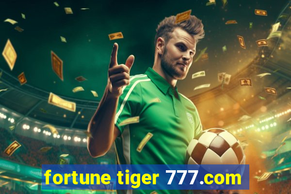 fortune tiger 777.com