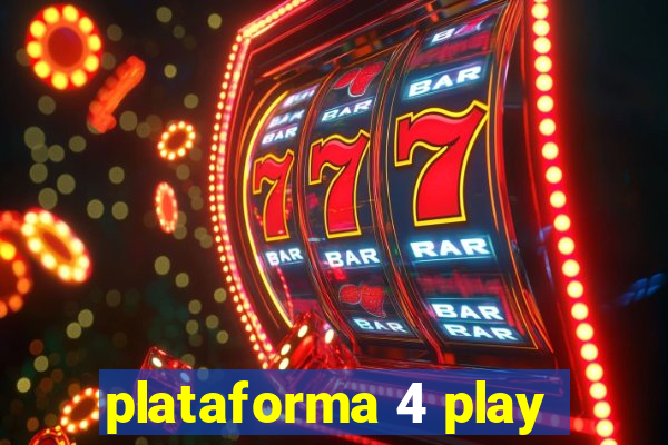 plataforma 4 play