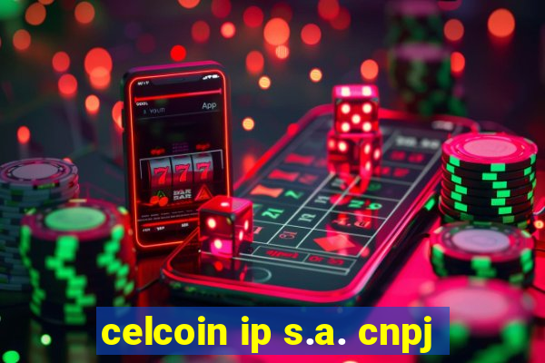 celcoin ip s.a. cnpj