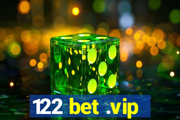 122 bet .vip