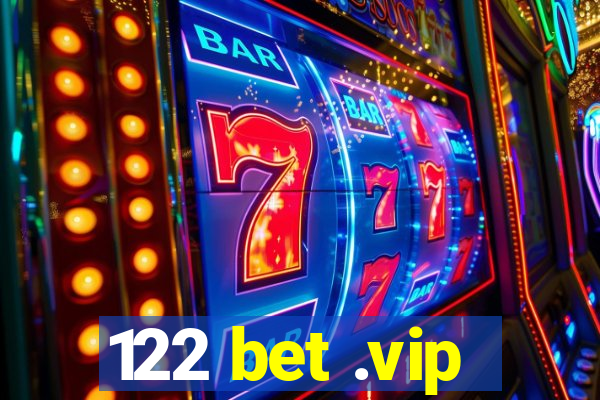 122 bet .vip