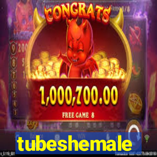 tubeshemale