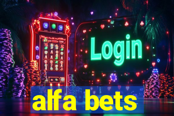 alfa bets