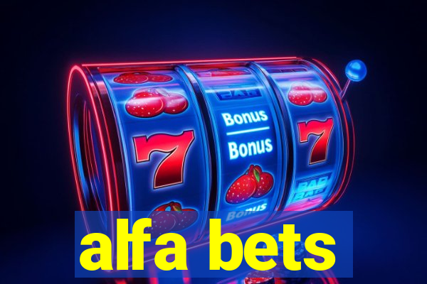 alfa bets