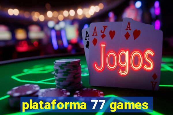 plataforma 77 games