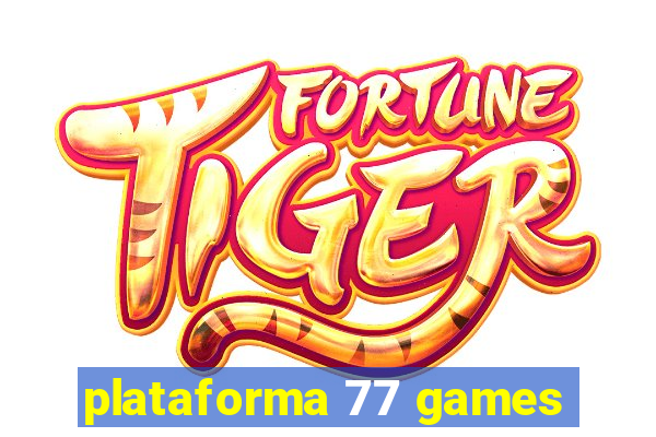 plataforma 77 games