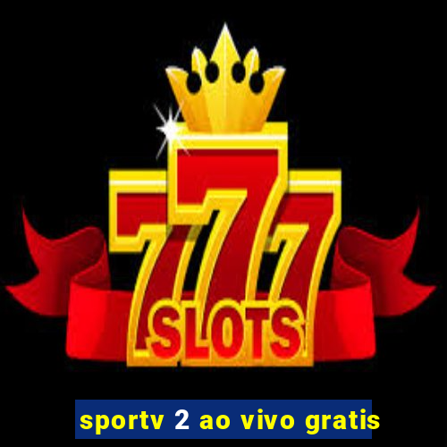 sportv 2 ao vivo gratis