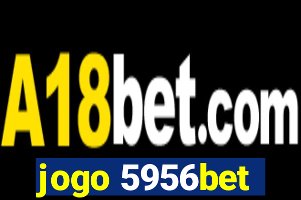 jogo 5956bet