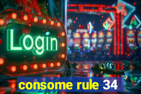 consome rule 34