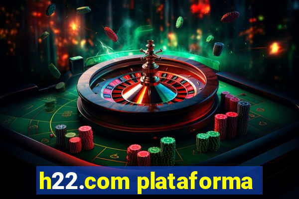 h22.com plataforma