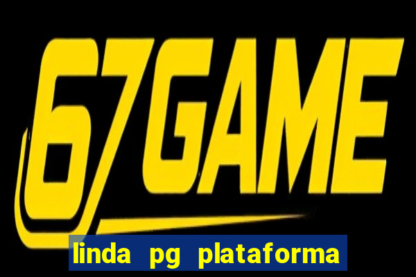 linda pg plataforma de jogos