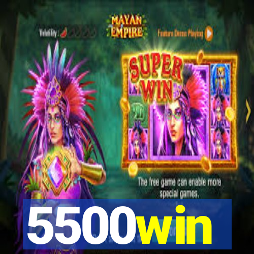 5500win