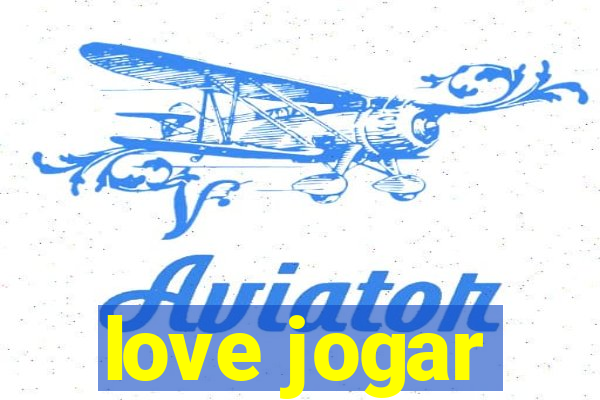 love jogar