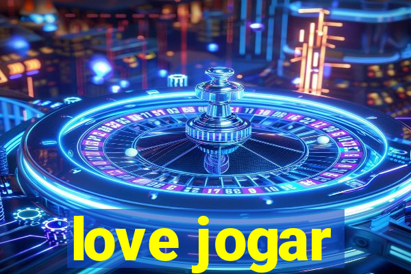 love jogar