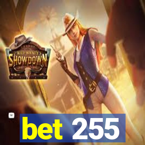 bet 255