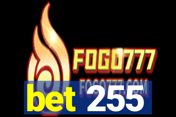 bet 255