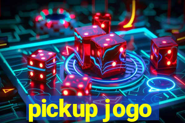 pickup jogo