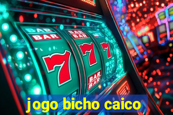 jogo bicho caico