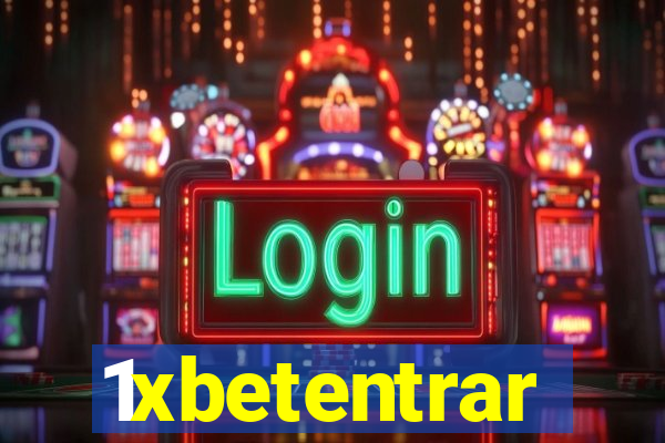 1xbetentrar