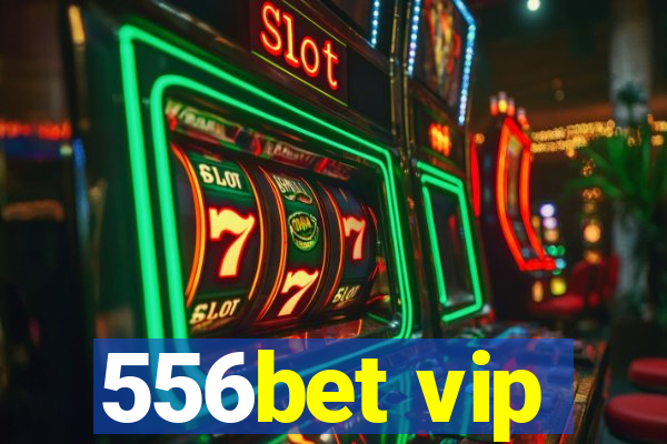 556bet vip