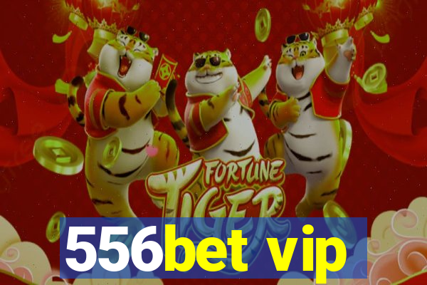 556bet vip