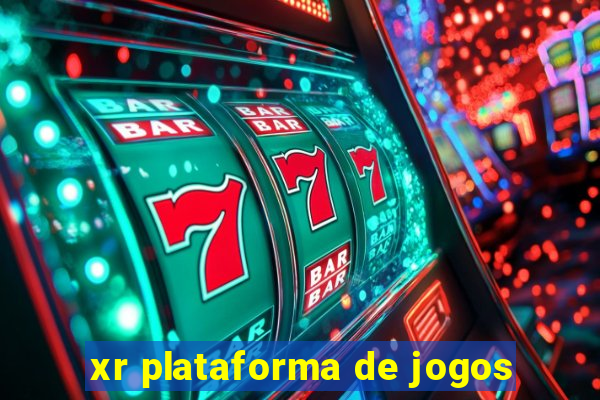 xr plataforma de jogos