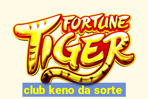 club keno da sorte