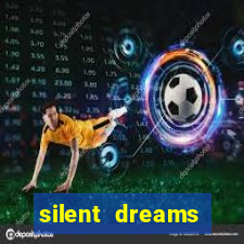 silent dreams reclame aqui