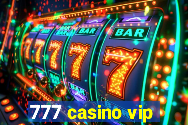 777 casino vip