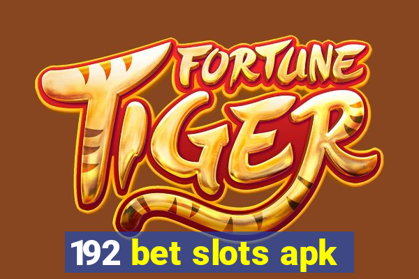 192 bet slots apk