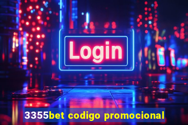 3355bet codigo promocional