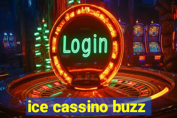 ice cassino buzz