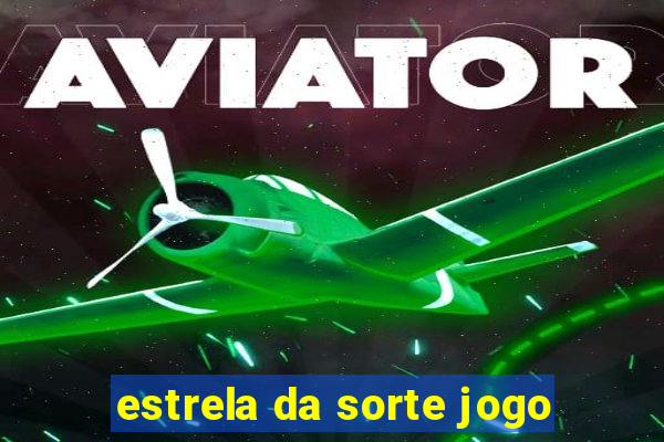 estrela da sorte jogo