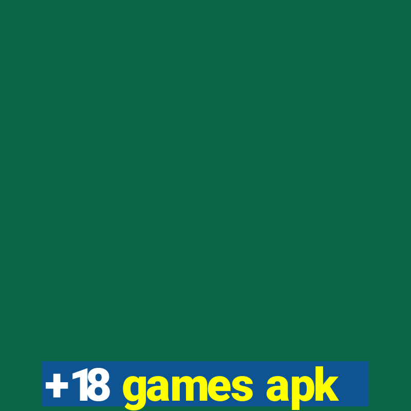 +18 games apk