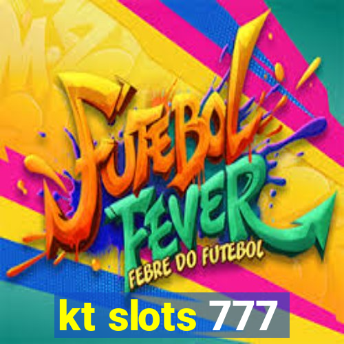 kt slots 777