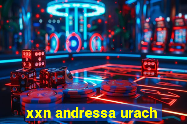 xxn andressa urach