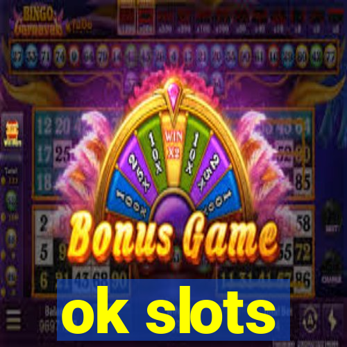 ok slots