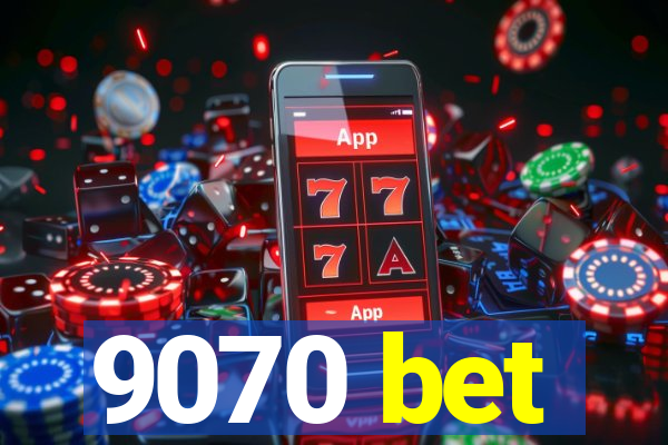 9070 bet